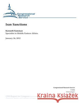 Iran Sanctions Kenneth Katzman Congressional Research Service 9781475278583 Createspace