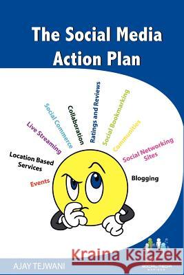 The Social Media Action Plan MR Ajay Tejwani 9781475279047 Createspace