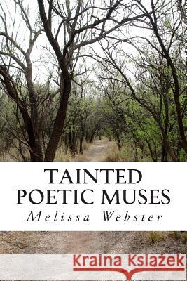 Tainted Poetic Muses Melissa Webster 9781475280272