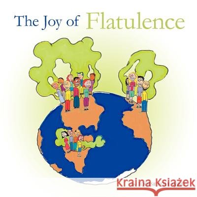 The Joy of Flatulence Tootsie Foul Wind 9781475282832
