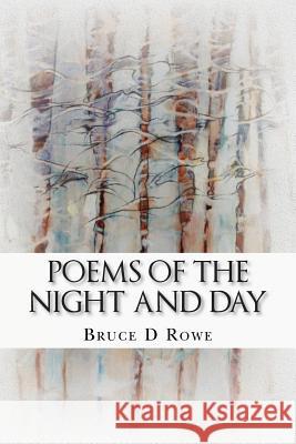 Poems of the Night and Day Bruce D. Rowe Susan Hoffer 9781475283631