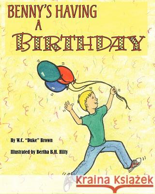 Benny's Having A Birthday Hilty, Bertha B. H. 9781475286687 Createspace Independent Publishing Platform