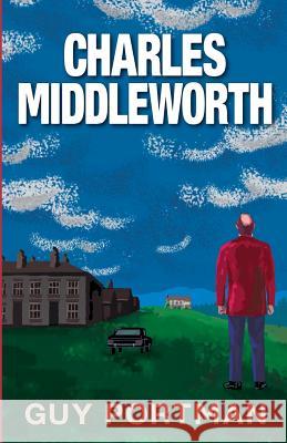Charles Middleworth Guy Portman 9781475287684 Createspace