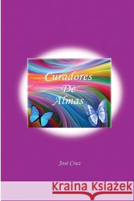 Curadores De Almas Cruz, Jose 9781475288704