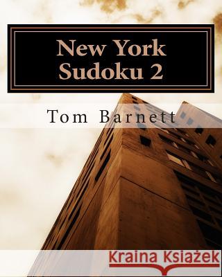 New York Sudoku 2: 80 Fun Puzzles Tom Barnett 9781475289701 Createspace