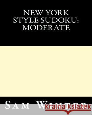 New York Style Sudoku: Moderate: Puzzles To Challenge You Winter, Sam 9781475289732