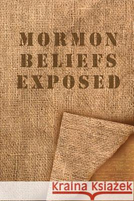 Mormon Beliefs Exposed MR Vinny Digirolamo 9781475290530 Createspace