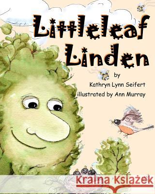 Littleleaf Linden Kathryn Lynn Seifert 9781475295214 Createspace Independent Publishing Platform