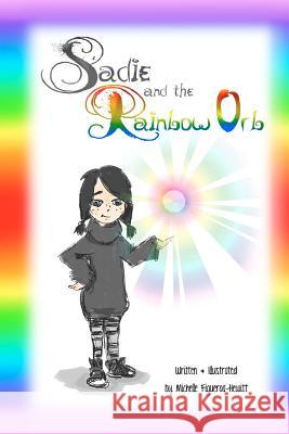 Sadie And The Rainbow Orb Root, Kimberly 9781475295955