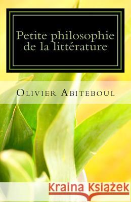 Petite philosophie de la littérature Abiteboul, Olivier 9781475299168