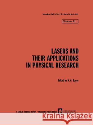 Lasers and Their Applications in Physical Research N. G. Basov 9781475700121 Springer