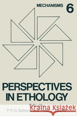 Perspectives in Ethology: Volume 6 Mechanisms Bateson, P. 9781475702347 Springer