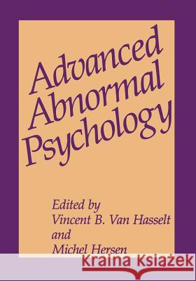 Advanced Abnormal Psychology Michel Hersen Vincent B. Va 9781475703474 Springer