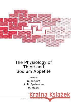 The Physiology of Thirst and Sodium Appetite G. D A. N. Epstein M. Massi 9781475703689 Springer