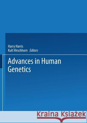 Advances in Human Genetics Harry Harris 9781475706222 Springer