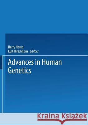 Advances in Human Genetics Harry Harris 9781475706222