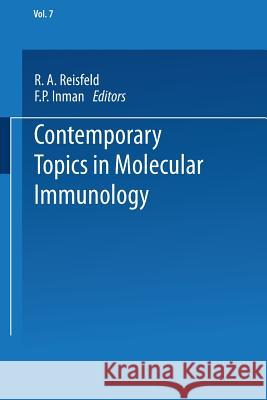 Contemporary Topics in Molecular Immunology R. A. Reisfeld 9781475707816