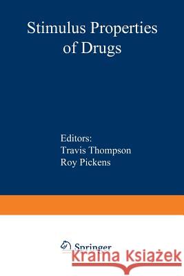 Stimulus Properties of Drugs Travis Thompson 9781475707908 Springer