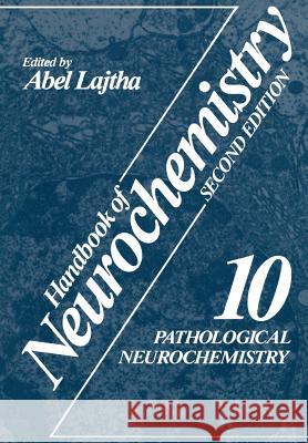 Pathological Neurochemistry Abel Lajtha N. S. Abel Lajtha 9781475707991 Springer