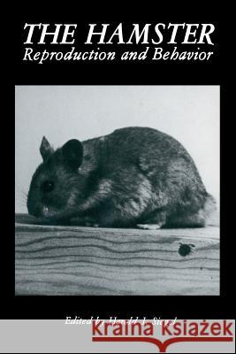 The Hamster: Reproduction and Behavior Siegel, H. I. 9781475708172 Springer