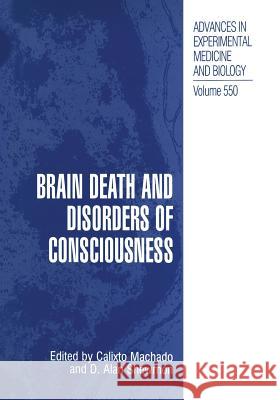 Brain Death and Disorders of Consciousness Calixto Machado D. Alan Shewmon 9781475709766