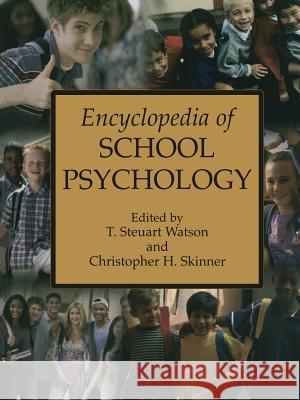 Encyclopedia of School Psychology T. Stuar Christopher H T. Stuart Watson 9781475709940 Springer