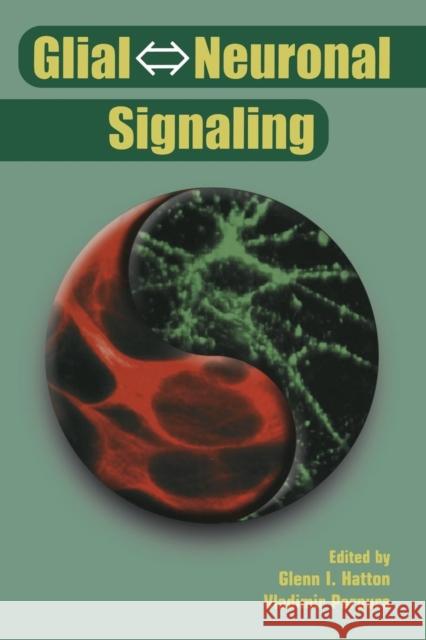 Glial ⇔ Neuronal Signaling Hatton, Glenn I. 9781475710694 Springer