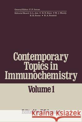 Contemporary Topics in Immunochemistry: Volume 1 Inman, F. 9781475713459 Springer