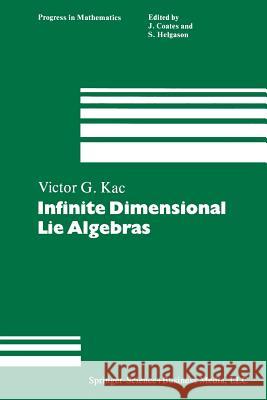 Infinite Dimensional Lie Algebras: An Introduction Victor G. Kac 9781475713848 Birkhauser Boston Inc