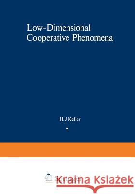 Low-Dimensional Cooperative Phenomena: The Possibility of High-Temperature Superconductivity Keller, H. 9781475714012 Springer