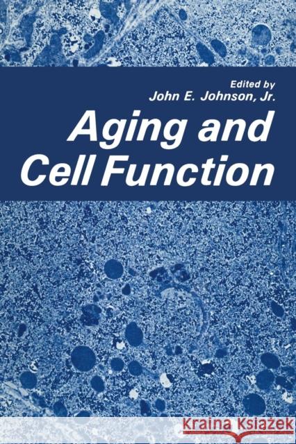 Aging and Cell Function John Johnson 9781475714326 Springer