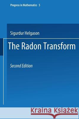 The Radon Transform Sigurdur Helgason 9781475714654 Springer