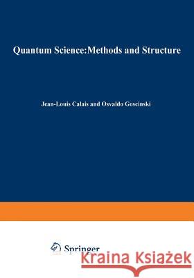 Quantum Science Methods and Structure: A Tribute to Per-Olov Löwdin Calais, Jean-Louis 9781475716610