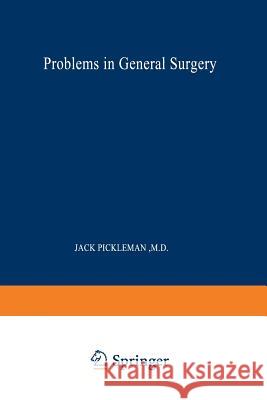 Problems in General Surgery Jack Pickleman 9781475717570