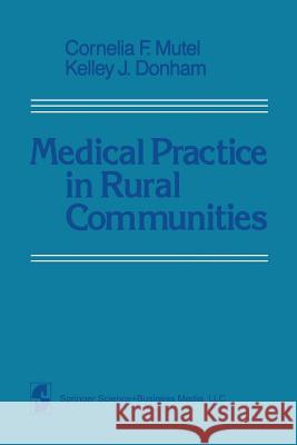 Medical Practice in Rural Communities Mutel 9781475718065 Springer