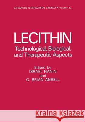 Lecithin: Technological, Biological, and Therapeutic Aspects Hanin, Israel 9781475719352