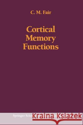 Cortical Memory Functions Fair 9781475722093