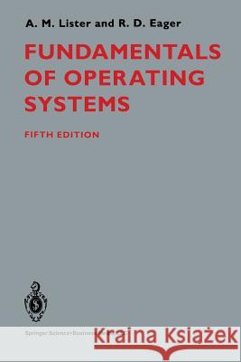 Fundamentals of Operating Systems A. Lister 9781475722543 Springer