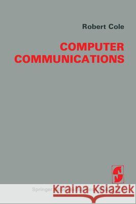 Computer Communications R. Cole 9781475739176