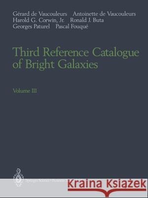 Third Reference Catalogue of Bright Galaxies: Volume III Vaucouleurs, Gerard De 9781475743654 Springer