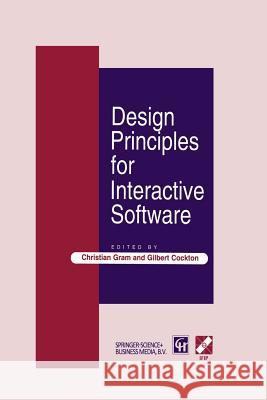 Design Principles for Interactive Software Gilbert Cockton Christian Gram 9781475749441 Springer