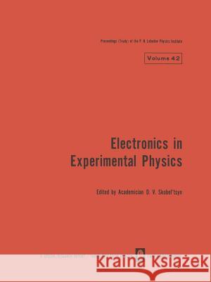 Electronics in Experimental Physics D. V. Skobe 9781475751116 Springer