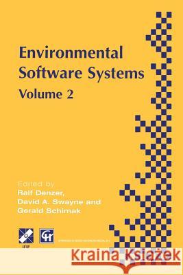 Environmental Software Systems: Ifip Tc5 Wg5.11 International Symposium on Environmental Software Systems (Isess '97), 28 April-2 May 1997, British Co Denzer, Ralf 9781475751628