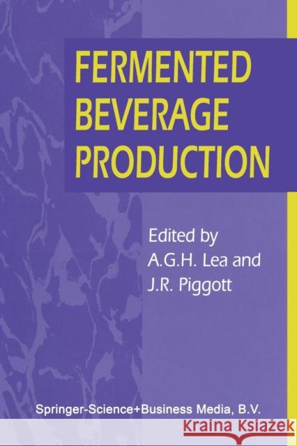 Fermented Beverage Production Andrew G. H. Lea John R. Piggott 9781475752168