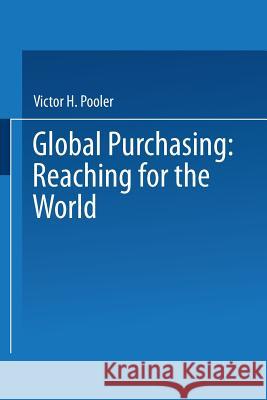 Global Purchasing: Reaching for the World Victor Pooler 9781475753370