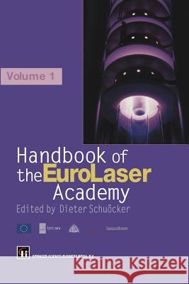 Handbook of the Eurolaser Academy: Volume 1 Schuocker, D. 9781475753851 Springer