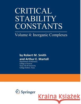 Critical Stability Constants: Inorganic Complexes Martell, Arthur 9781475755084