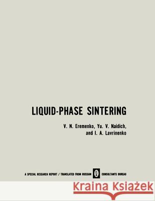 Liquid-Phase Sintering Valentin a. Eremenko 9781475756678 Springer