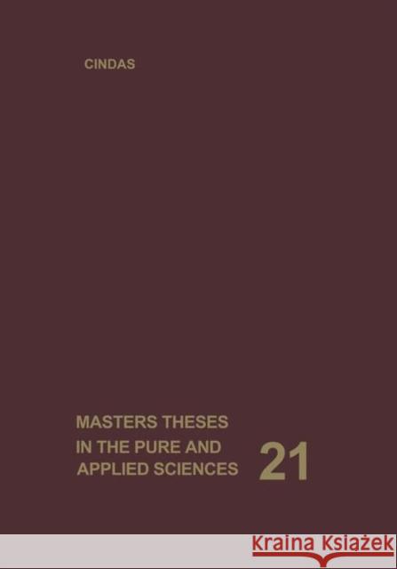 Masters Theses in the Pure and Applied Sciences: Accepted by Colleges and Universities of the United States and Canada. Volume 21 Wade H. Shafer 9781475757842