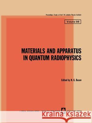 Materials and Apparatus in Quantum Radiophysics N. G. Basov 9781475757903 Springer